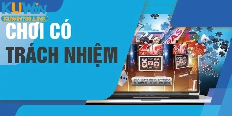 Chơi có trách nhiệm